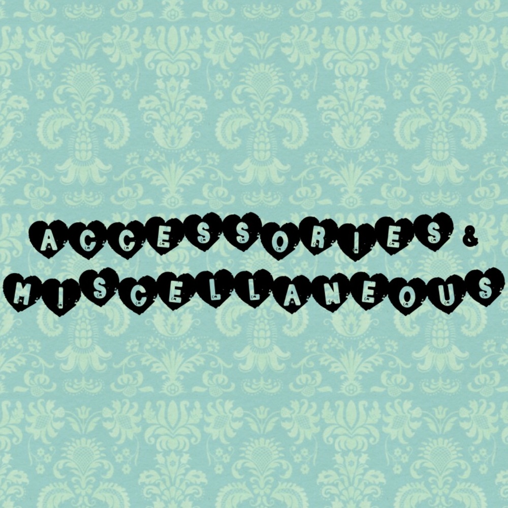 ACCESSORIES & MISCELLANEOUS